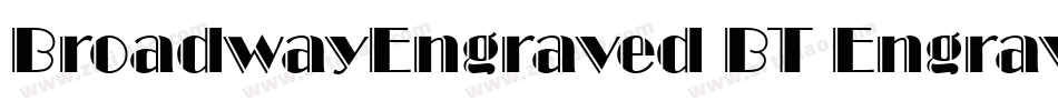 BroadwayEngraved BT Engraved字体转换